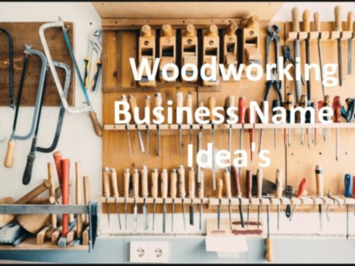 Best Names For Woodworking Business