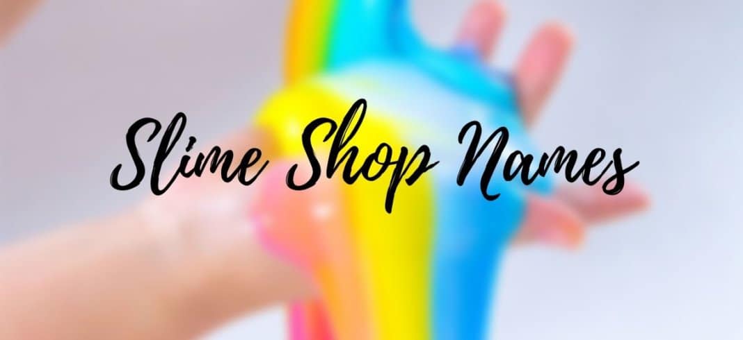 slime-shop-names-ideas-20-catchy-names