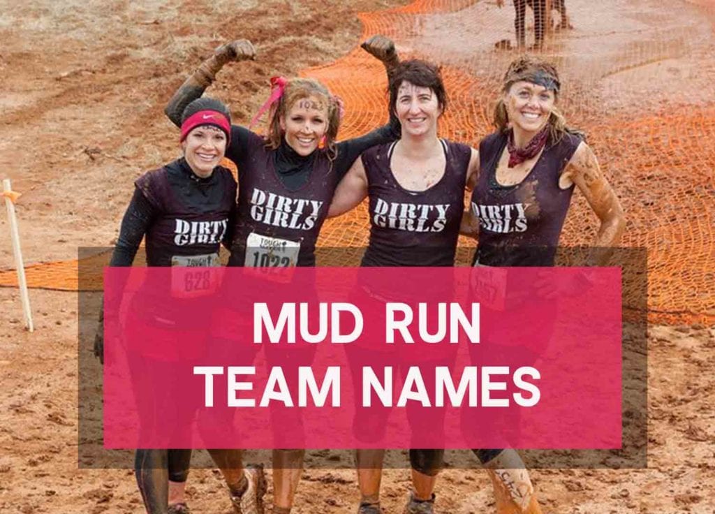 Mud Run Team Names Good Name