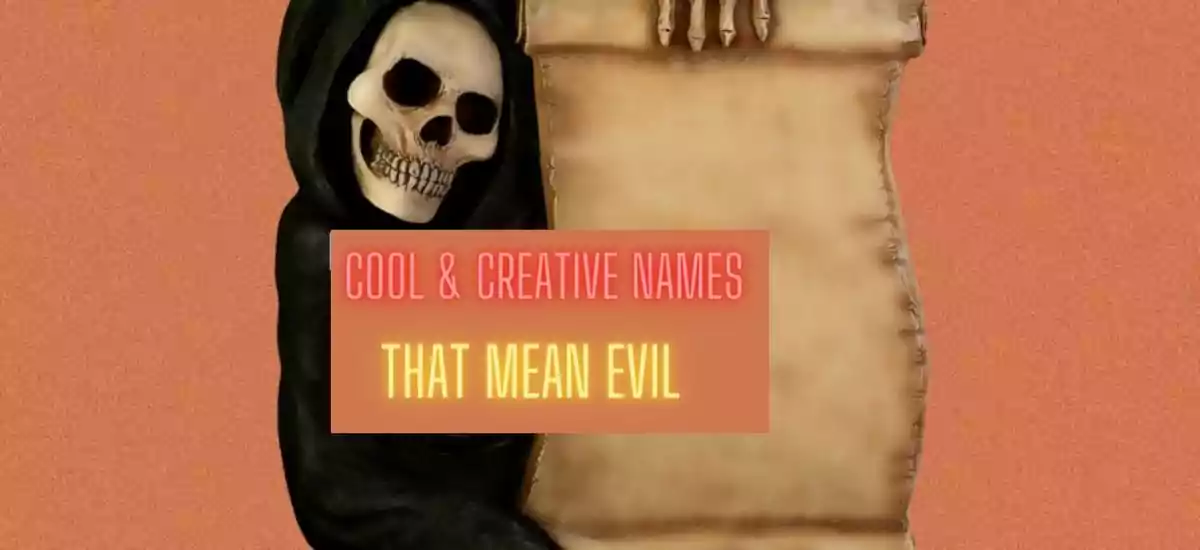 Cool Creative Names That Mean Evil For Girls And Boys